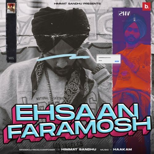 Ehsaan Faramosh Himmat Sandhu mp3 song ringtone, Ehsaan Faramosh Himmat Sandhu Ringtone Download - RiskyJatt.Com