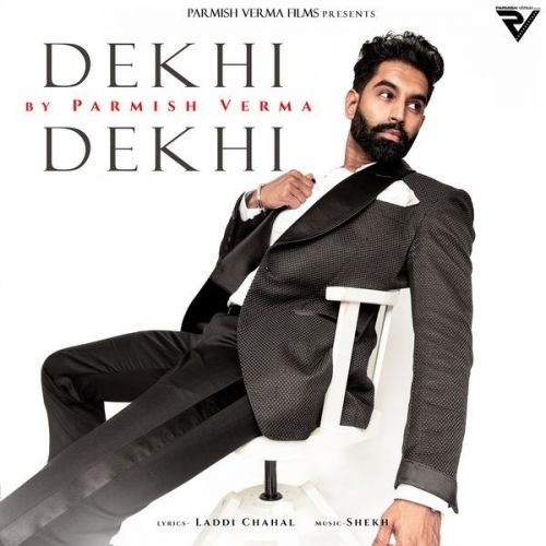 Dekhi Dekhi Parmish Verma mp3 song ringtone, Dekhi Dekhi Parmish Verma Ringtone Download - RiskyJatt.Com