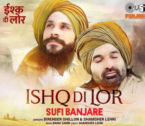 Ishq Di Lor Baba Sahni, Sufi Banjare mp3 song ringtone, Ishq Di Lor Baba Sahni, Sufi Banjare Ringtone Download - RiskyJatt.Com