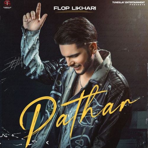 Pathar Flop Likhari mp3 song ringtone, Pathar Flop Likhari Ringtone Download - RiskyJatt.Com