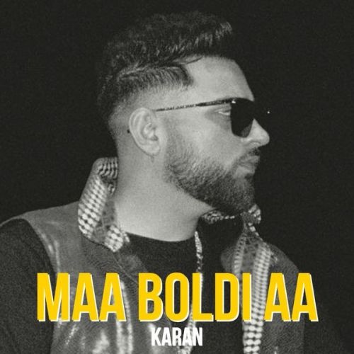 Maa Boldi Aa Karan Aujla mp3 song ringtone, Maa Boldi Aa Karan Aujla Ringtone Download - RiskyJatt.Com