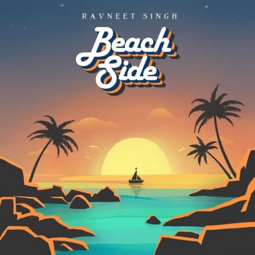 Beach Side Ravneet Singh mp3 song ringtone, Beach Side Ravneet Singh Ringtone Download - RiskyJatt.Com