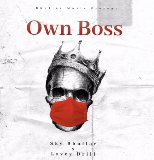 Own Boss Sky Bhullar mp3 song ringtone, Own Boss Sky Bhullar Ringtone Download - RiskyJatt.Com