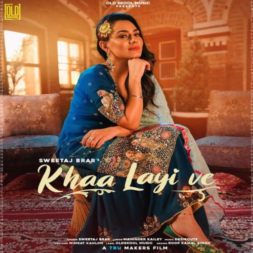 Khaa Layi Ve Sweetaj Brar mp3 song ringtone, Khaa Layi Ve Sweetaj Brar Ringtone Download - RiskyJatt.Com