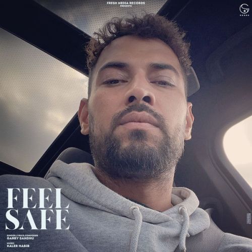 Feel Safe Garry Sandhu mp3 song ringtone, Feel Safe Garry Sandhu Ringtone Download - RiskyJatt.Com