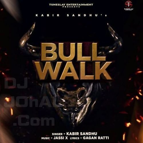 Bull Walk Kabir Sandhu mp3 song ringtone, Bull Walk Kabir Sandhu Ringtone Download - RiskyJatt.Com