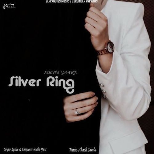 Silver Ring Sucha Yaar mp3 song ringtone, Silver Ring Sucha Yaar Ringtone Download - RiskyJatt.Com