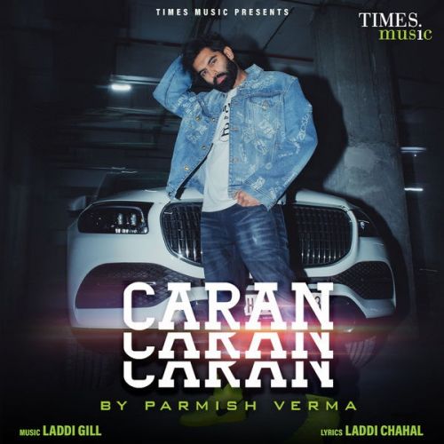 Caran Caran Parmish Verma mp3 song ringtone, Caran Caran Parmish Verma Ringtone Download - RiskyJatt.Com