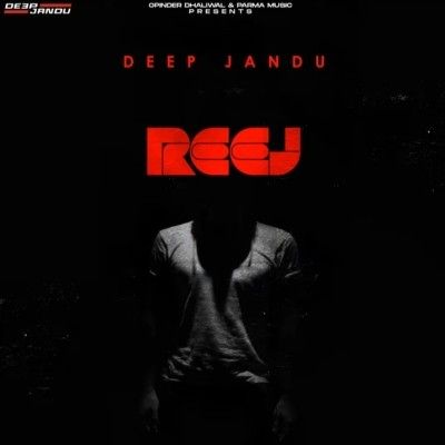 Reej Deep Jandu mp3 song ringtone, Reej Deep Jandu Ringtone Download - RiskyJatt.Com