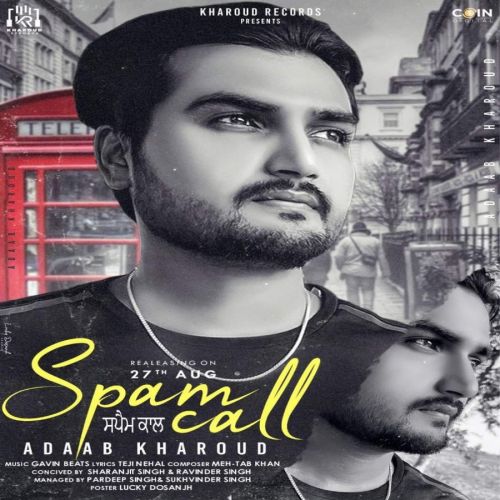 Spam Call Adaab Kharoud mp3 song ringtone, Spam Call Adaab Kharoud Ringtone Download - RiskyJatt.Com