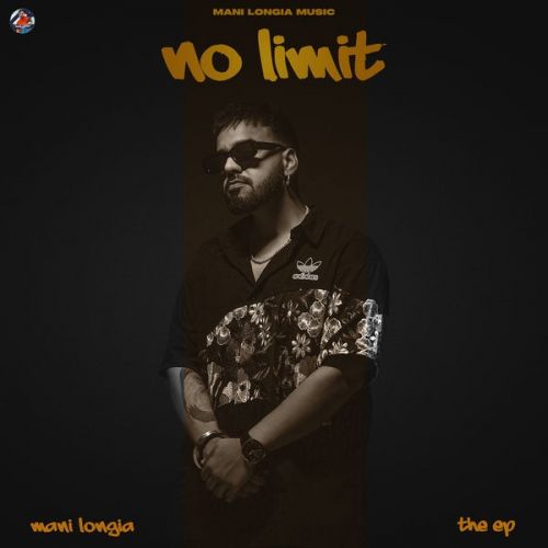 No Limit Mani Longia mp3 song ringtone, No Limit - EP Mani Longia Ringtone Download - RiskyJatt.Com