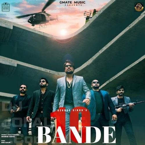 10 Bande George Sidhu mp3 song ringtone, 10 Bande George Sidhu Ringtone Download - RiskyJatt.Com