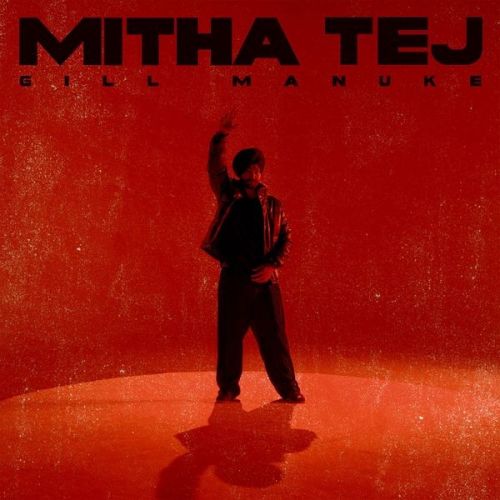 Mitha Tej Gill Manuke mp3 song ringtone, Mitha Tej Gill Manuke Ringtone Download - RiskyJatt.Com