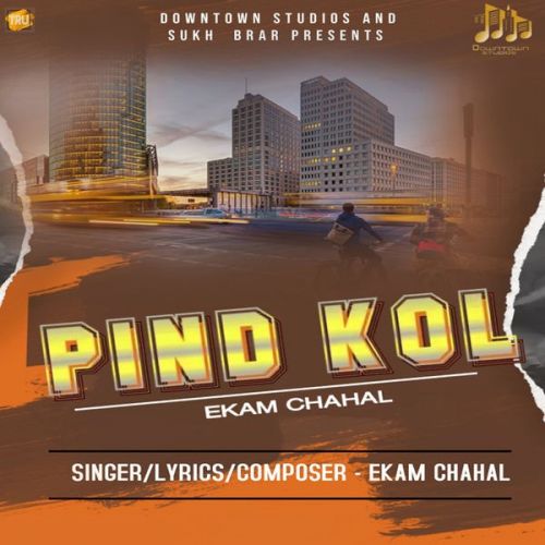 Pind Kol Ekam Chahal mp3 song ringtone, Pind Kol Ekam Chahal Ringtone Download - RiskyJatt.Com