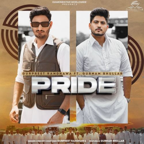 Pride Gurpreet Randhawa mp3 song ringtone, Pride Gurpreet Randhawa Ringtone Download - RiskyJatt.Com