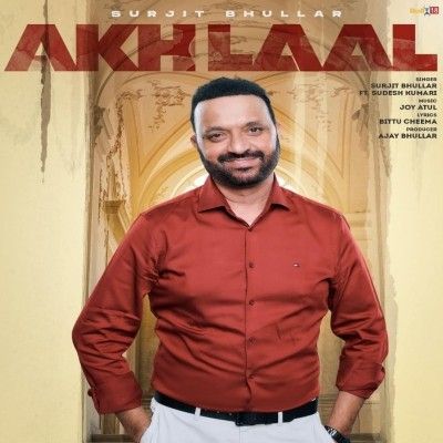 Akh Laal Surjit Bhullar mp3 song ringtone, Akh Laal Surjit Bhullar Ringtone Download - RiskyJatt.Com