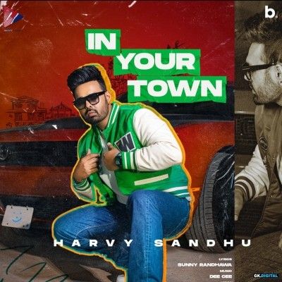 In Your Town Harvy Sandhu mp3 song ringtone, In Your Town Harvy Sandhu Ringtone Download - RiskyJatt.Com