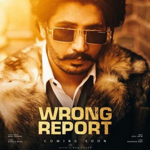 Wrong Report Korala Maan mp3 song ringtone, Wrong Report Korala Maan Ringtone Download - RiskyJatt.Com