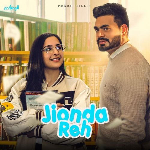 Jionda Reh Prabh Gill mp3 song ringtone, Jionda Reh Prabh Gill Ringtone Download - RiskyJatt.Com