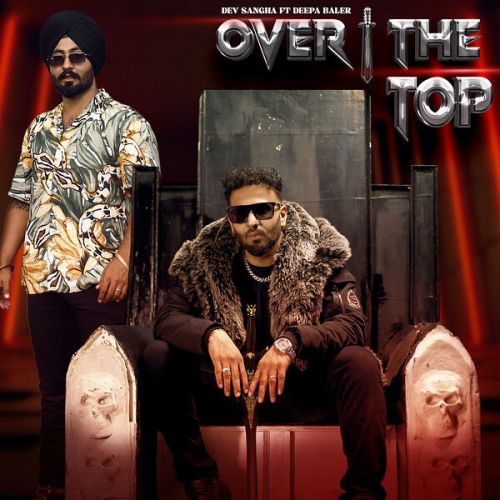 Over the Top Dev Sangha mp3 song ringtone, Over the Top Dev Sangha Ringtone Download - RiskyJatt.Com