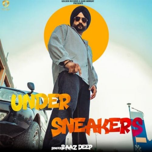 Under Sneakers Baazdeep mp3 song ringtone, Under Sneakers Baazdeep Ringtone Download - RiskyJatt.Com