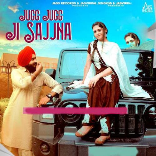 Jugg Jugg Ji Sajjna Pargat Chahal mp3 song ringtone, Jugg Jugg Ji Sajjna Pargat Chahal Ringtone Download - RiskyJatt.Com