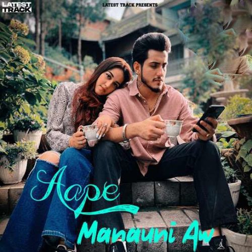 Aape Manauni Aw Harf Kaur mp3 song ringtone, Aape Manauni Aw Harf Kaur Ringtone Download - RiskyJatt.Com