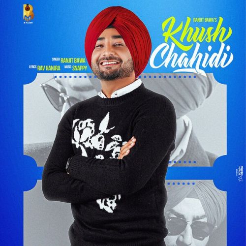 Khush Chahidi Ranjit Bawa mp3 song ringtone, Khush Chahidi Ranjit Bawa Ringtone Download - RiskyJatt.Com