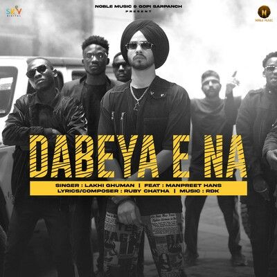 Dabeya E Na Lakhi Ghuman mp3 song ringtone, Dabeya E Na Lakhi Ghuman Ringtone Download - RiskyJatt.Com