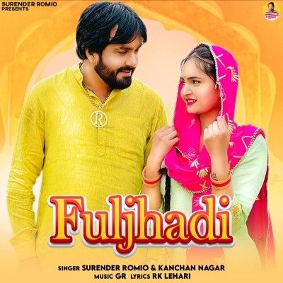 Fuljhadi Surender Romio, Kanchan Nagar mp3 song ringtone, Fuljhadi Surender Romio, Kanchan Nagar Ringtone Download - RiskyJatt.Com