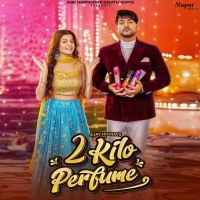 2 Kilo Perfume Sandeep Surila, Komal Chaudhary mp3 song ringtone, 2 Kilo Perfume Sandeep Surila, Komal Chaudhary Ringtone Download - RiskyJatt.Com