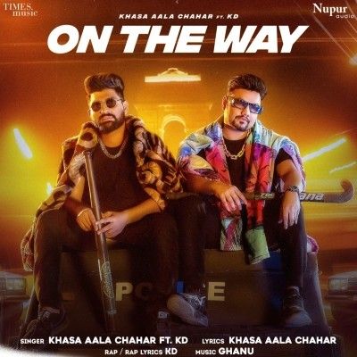 One The Way Khasa Aala Chahar, KD mp3 song ringtone, One The Way Khasa Aala Chahar, KD Ringtone Download - RiskyJatt.Com