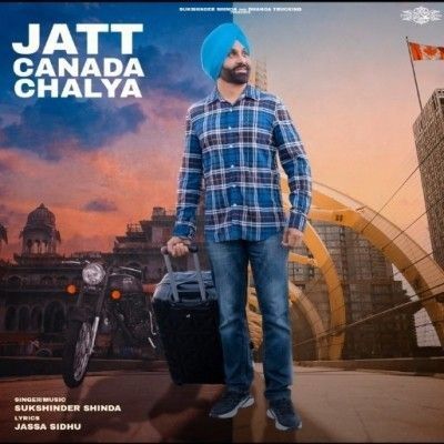 Jatt Canada Chalya Sukshinder Shinda mp3 song ringtone, Jatt Canada Chalya Sukshinder Shinda Ringtone Download - RiskyJatt.Com