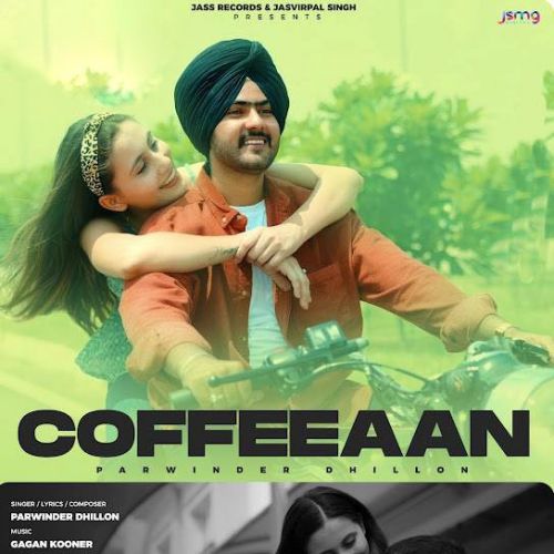 Coffeeaan Parwinder Dhillon mp3 song ringtone, Coffeeaan Parwinder Dhillon Ringtone Download - RiskyJatt.Com