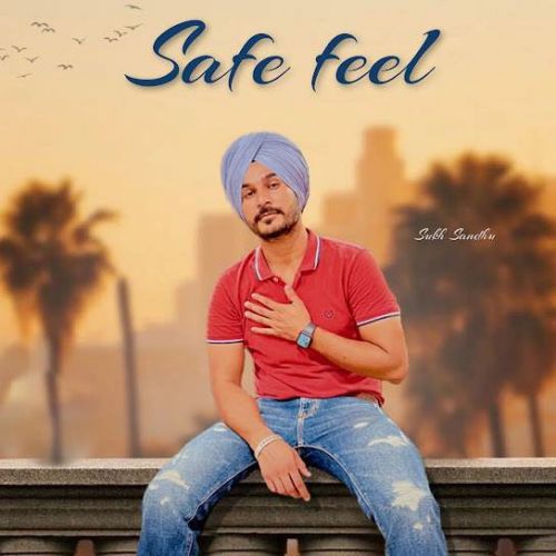 Safe Feel Sukh Sandhu mp3 song ringtone, Safe Feel Sukh Sandhu Ringtone Download - RiskyJatt.Com