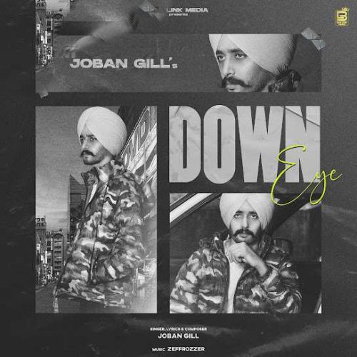 Down Eye Joban Gill mp3 song ringtone, Down Eye Joban Gill Ringtone Download - RiskyJatt.Com