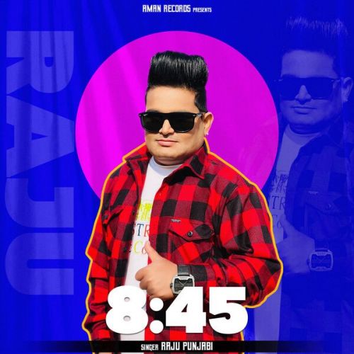 8:45 Raju Punjabi mp3 song ringtone, 8:45 Raju Punjabi Ringtone Download - RiskyJatt.Com