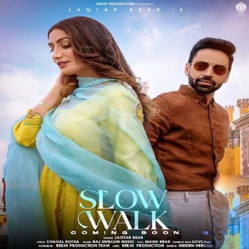 Slow Walk Jagtar Brar mp3 song ringtone, Slow Walk Jagtar Brar Ringtone Download - RiskyJatt.Com