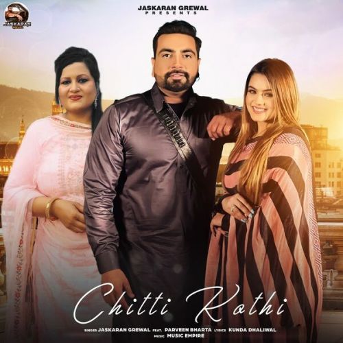 Chitti Kothi Jaskaran Grewal, Parveen Bharta mp3 song ringtone, Chitti Kothi Jaskaran Grewal, Parveen Bharta Ringtone Download - RiskyJatt.Com