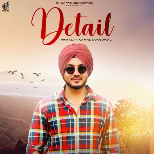 Detail Akaal mp3 song ringtone, Detail Akaal Ringtone Download - RiskyJatt.Com