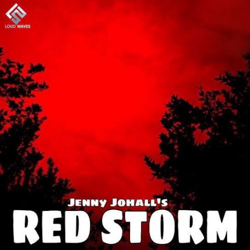 Red Storm Jenny Johal mp3 song ringtone, Red Storm Jenny Johal Ringtone Download - RiskyJatt.Com