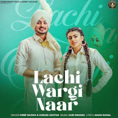 Lachi Wargi Naar Deep Bajwa mp3 song ringtone, Lachi Wargi Naar Deep Bajwa Ringtone Download - RiskyJatt.Com