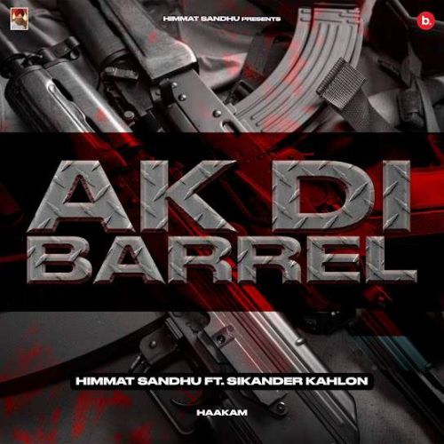 AK Di Barrel Himmat Sandhu mp3 song ringtone, AK Di Barrel Himmat Sandhu Ringtone Download - RiskyJatt.Com