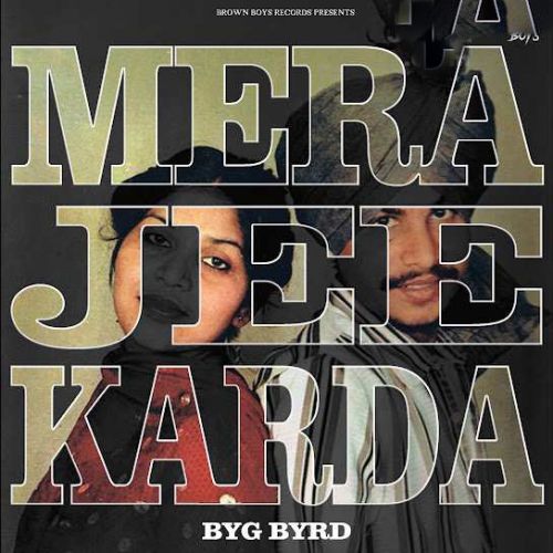 Mera Jee Karda Byg Byrd mp3 song ringtone, Mera Jee Karda Byg Byrd Ringtone Download - RiskyJatt.Com