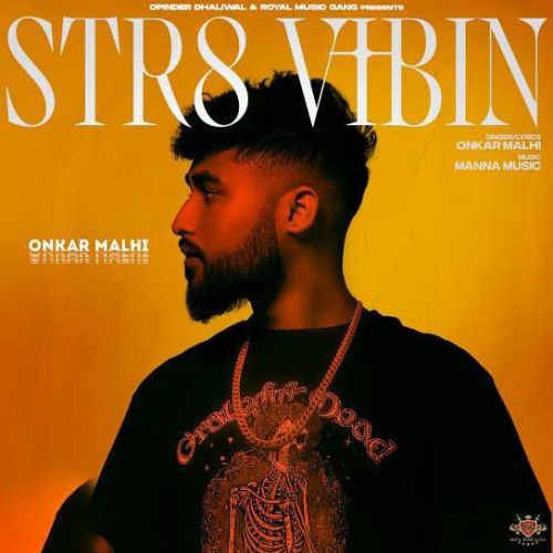 Str8 Vibin Onkar Malhi mp3 song ringtone, Str8 Vibin Onkar Malhi Ringtone Download - RiskyJatt.Com