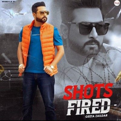 Shots Fired Geeta Zaildar mp3 song ringtone, Shots Fired Geeta Zaildar Ringtone Download - RiskyJatt.Com