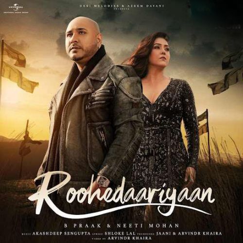 Roohedaariyaan B Praak, Neeti Mohan mp3 song ringtone, Roohedaariyaan B Praak, Neeti Mohan Ringtone Download - RiskyJatt.Com