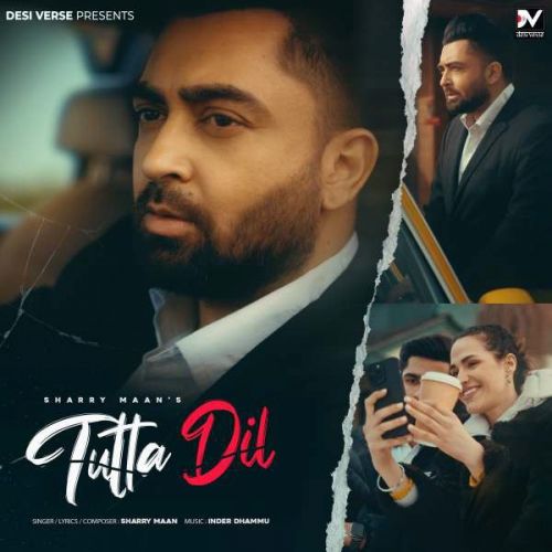 Tutta Dil Sharry Maan mp3 song ringtone, Tutta Dil Sharry Maan Ringtone Download - RiskyJatt.Com