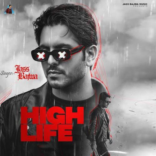 High Life Jass Bajwa mp3 song ringtone, High Life Jass Bajwa Ringtone Download - RiskyJatt.Com