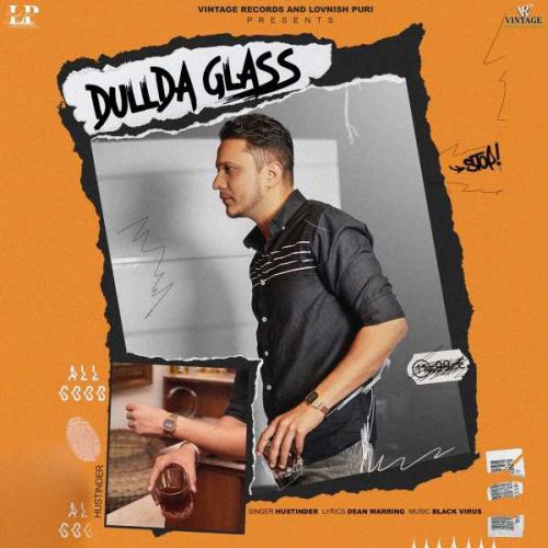 Dullda Glass Hustinder mp3 song ringtone, Dullda Glass Hustinder Ringtone Download - RiskyJatt.Com